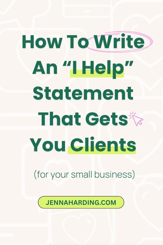 Pinterest Pin Image for the 'I help Statement' Blog Post | Jenna Harding